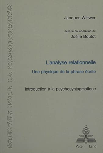 9783261042552: L'analyse relationnelle: Une physique de la phrase crite- Introduction  la psychosyntagmatique: 30