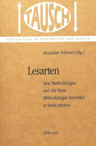 Lesarten: New Methodologies and Old Texts-MÃ©thodologies nouvelles et textes anciens (Tausch) (9783261042644) by Schwarz, Alexander