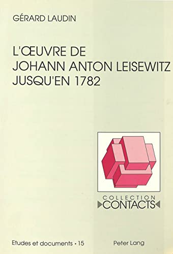 9783261044938: L'Oeuvre de Johann Anton Leisewitz Jusqu'en 1782: 15 (Contacts)