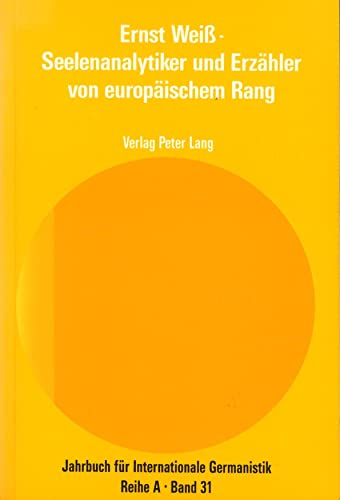 Ernst WeiÃŸ â€“ Seelenanalytiker und ErzÃ¤hler von europÃ¤ischem Rang: BeitrÃ¤ge zum Ersten Internationalen Ernst-WeiÃŸ-Symposium aus AnlaÃŸ des 50. ... Germanistik - Reihe A) (German Edition) (9783261045850) by Engel, Peter; MÃ¼ller, Hans-Harald