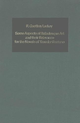 9783261046147: Some Aspects of Balladesque Art and Their Relevance for the Novels of Theodor Fontane: v. 30 (Germanic Studies in America)