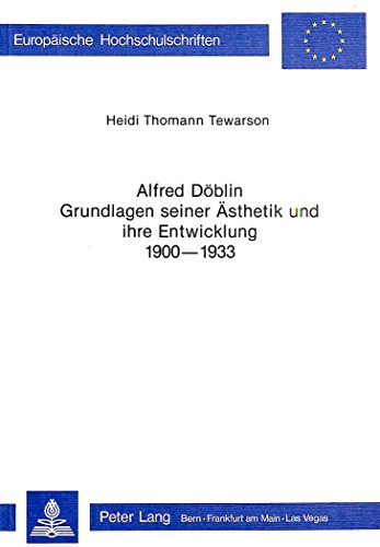 Beispielbild fr Alfred Dblin - Grundlagen seiner sthetik und ihre Entwicklung 1900-1933 zum Verkauf von Buchpark