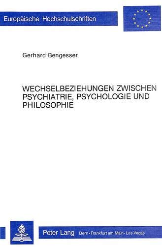 Beispielbild fr Wechselbeziehungen Zwischen Psychiatrie, Psychologie Und Philosophie (Hardcover) zum Verkauf von CitiRetail