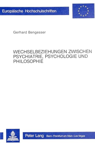 Imagen de archivo de Wechselbeziehungen Zwischen Psychiatrie, Psychologie Und Philosophie (Hardcover) a la venta por CitiRetail