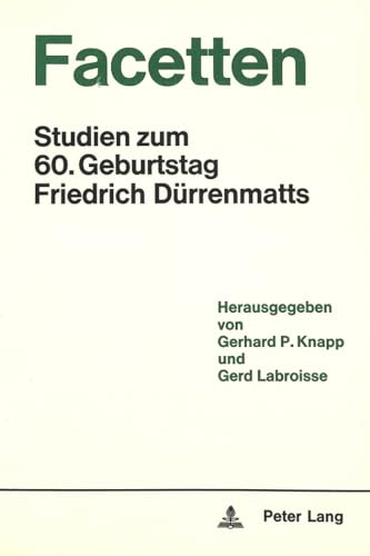 Facetten: Studien zum 60. Geburtstag Friedrich DÃ¼rrenmatts (German Edition) (9783261047120) by Knapp, Gerhard P.; Labroisse, Gerd
