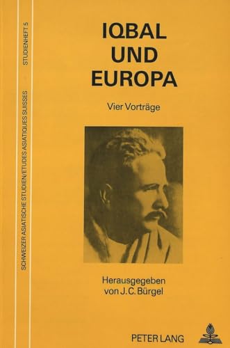 Beispielbild fr Iqbal und Europa: Herausgegeben von Johann Christoph Bürgel (Schweizer Asiatische Studien / Etudes asiatique suisses) (German Edition) zum Verkauf von Books From California