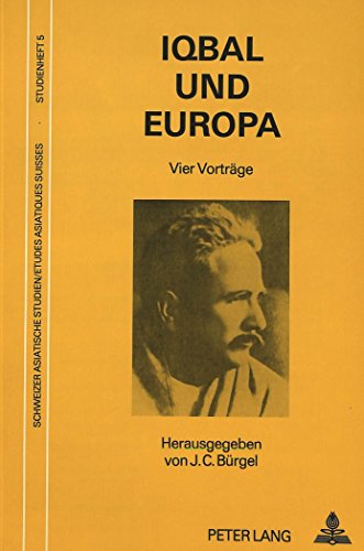 9783261047908: Iqbal Und Europa: 5 (Schweizer Asiatische Studien / Etudes Asiatique Suisses)