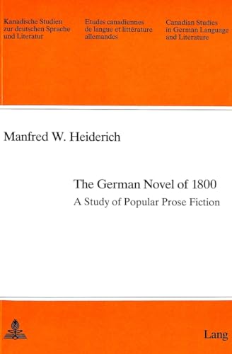 Beispielbild fr German Novel of 1800: A Study of Popular Prose Fiction zum Verkauf von Thomas Emig