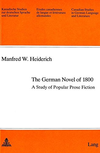 Stock image for German Novel of 1800: A Study of Popular Prose Fiction for sale by Thomas Emig