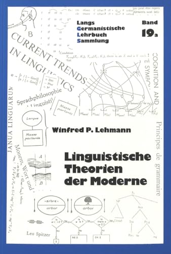 Linguistische Theorien der Moderne (Germanistische Lehrbuchsammlung) (German Edition) (9783261048899) by Lehmann, Winfred P.