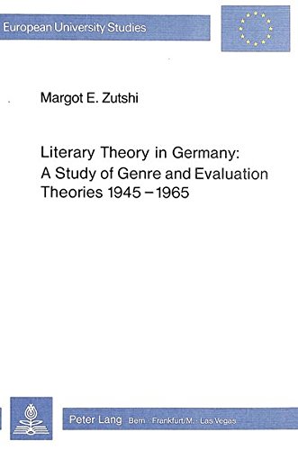 9783261048929: Literary Theory in Germany: A Study of Genre and Evaluation Theories, 1945-1965: v. 427 (European University Studies)