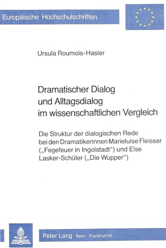 Stock image for Dramatischer Dialog und Alltagsdialog im wissenschaftlichen Vergleich. for sale by SKULIMA Wiss. Versandbuchhandlung