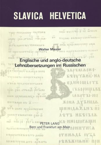 Imagen de archivo de Englische und anglo-deutsche Lehnübersetzungen im Russischen (Slavica Helvetica) (German Edition) a la venta por Midtown Scholar Bookstore