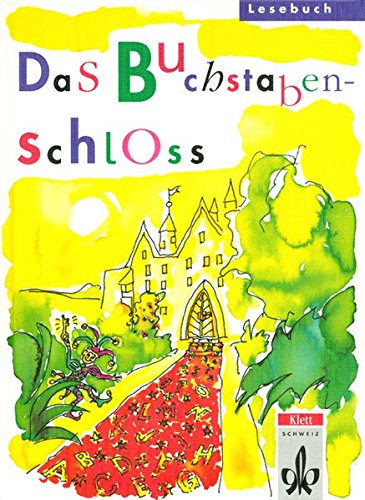 9783264830606: Das Buchstabenschloss / Lesebuch by Frey-Kocher, Marianne; Hofstetter-Sprunge...