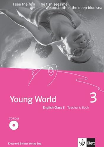 Stock image for Young World 3. English Class 5: Young World, Bd.3 : English Class 5, Teacher`s Book m. CD-ROM for sale by CSG Onlinebuch GMBH