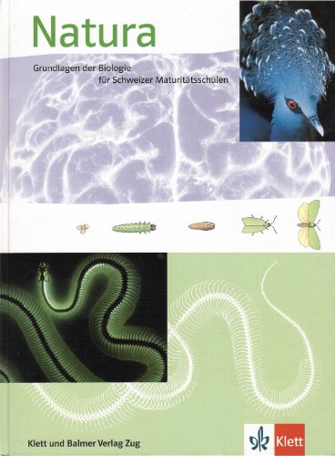 Beispielbild fr Natura - Ausgabe Schweiz: Grundlagen der Biologie fr Schweizer Maturittsschulen zum Verkauf von medimops