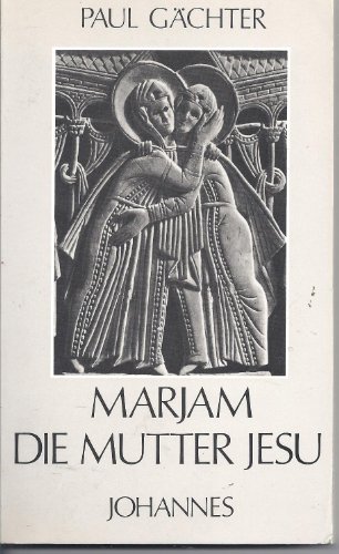 Stock image for Marjam, die Mutter Jesu. for sale by Antiquariat Bookfarm