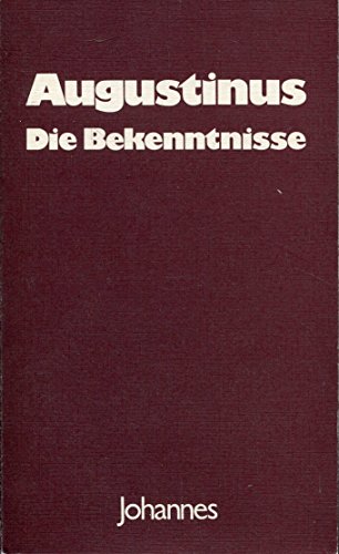 Imagen de archivo de Die Bekenntnisse. bertr., Einl. u. Anm. von Hans Urs von Balthasar / Christliche Meister ; 25 a la venta por Versandantiquariat Schfer