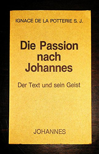 Stock image for Die Passion nach Johannes. Der Text und sein Geist for sale by medimops