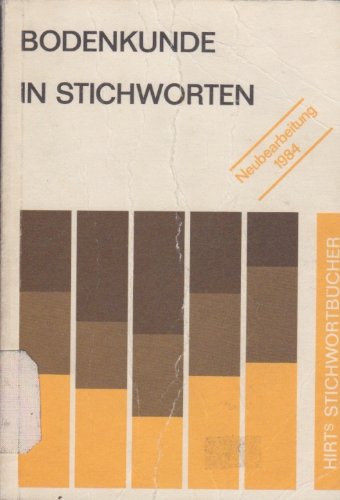 Bodenkunde in Stichworten, 4. revidierte und erweiterte Auflage - Diedrich Schroeder