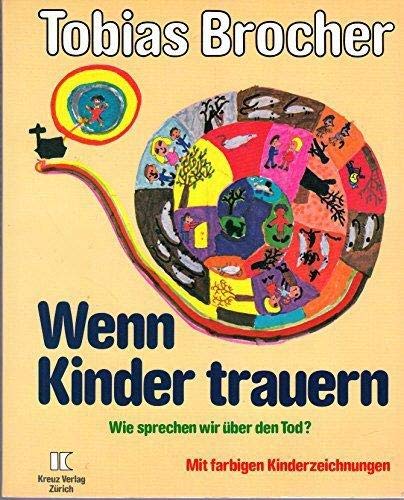 Beispielbild fr Wenn Kinder trauern. Wie sprechen wir über den Tod? zum Verkauf von WorldofBooks