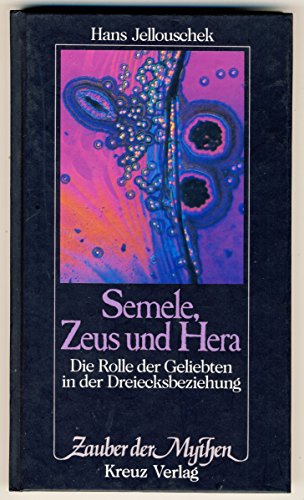 Imagen de archivo de Semele, Zeus und Hera. Die Rolle der Geliebten in der Dreiecksbeziehung a la venta por medimops