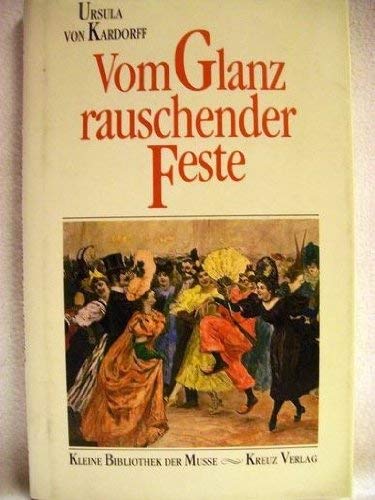 Imagen de archivo de Vom Glanz rauschender Feste a la venta por Leserstrahl  (Preise inkl. MwSt.)