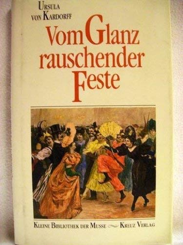 Stock image for Vom Glanz rauschender Feste for sale by Leserstrahl  (Preise inkl. MwSt.)