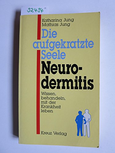 Imagen de archivo de Die aufgekratzte Seele. Neurodermitis a la venta por Antiquariat Nam, UstId: DE164665634