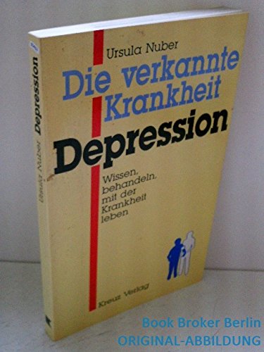 Beispielbild fr Die verkannte Krankheit - Depression zum Verkauf von Remagener Bcherkrippe