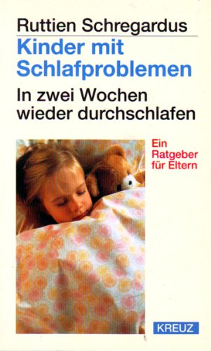 Beispielbild fr Kinder mit Schlafproblemen : in zwei Wochen wieder durchschlafen / aus d. Niederlnd. von Rolf Erdorf. 2. Aufl. zum Verkauf von Antiquariat + Buchhandlung Bcher-Quell