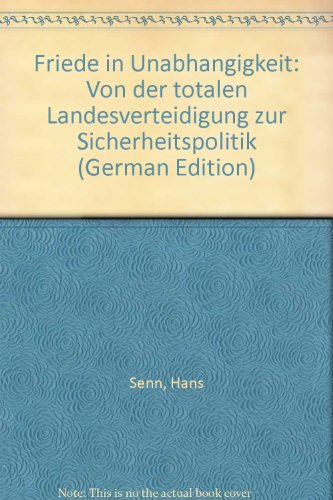 Friede in Unabhängigkeit: Von der Totalen Landesverteidigung zur Sicherheitspolitik