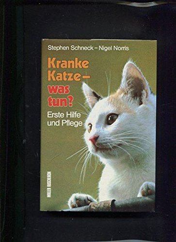 Stock image for Kranke Katze - was tun? Erste Hilfe und Pflege for sale by Bernhard Kiewel Rare Books