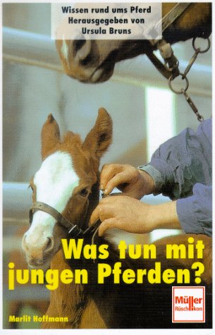 Stock image for Was tun mit jungen Pferden? for sale by medimops