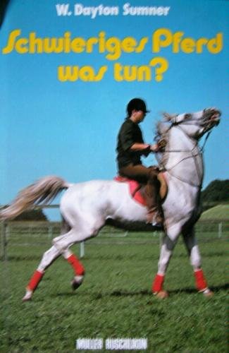 Beispielbild fr Schwieriges Pferd, was tun? zum Verkauf von Eulennest Verlag e.K.