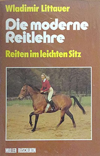 Stock image for Die moderne Reitlehre. Reiten im leichten Sitz for sale by medimops