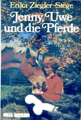 Stock image for Jenny, Uwe und die Pferde for sale by Versandantiquariat Felix Mcke