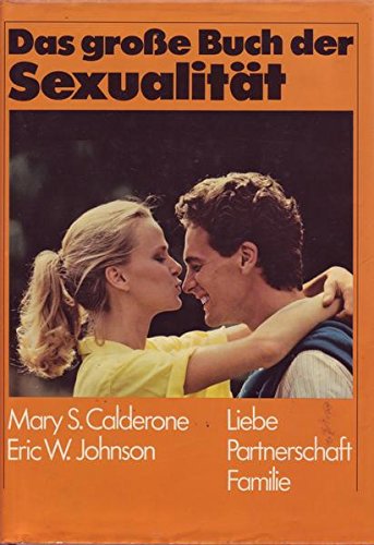 Imagen de archivo de Das grosse Buch der Sexualitt. Liebe, Partnerschaft, Familie a la venta por Versandantiquariat Felix Mcke