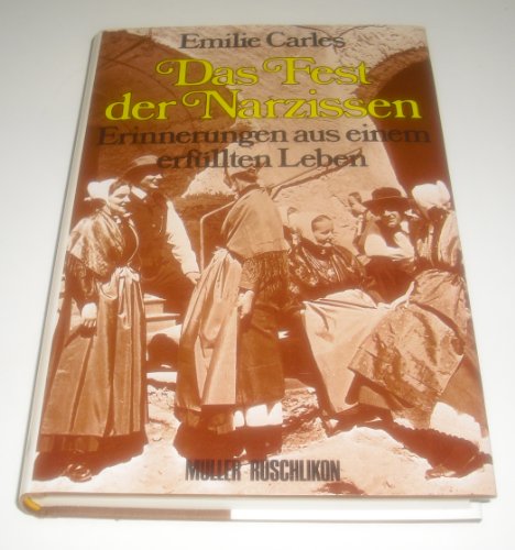 Stock image for Das Fest der Narzissen. Erinnerungen aus einem erfllten Leben for sale by Versandantiquariat Felix Mcke