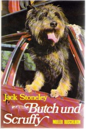 9783275008414: Butch und Scruffy. Eine Hundebande findet ein Zuhause - Stoneley, Jack (Verfasser)