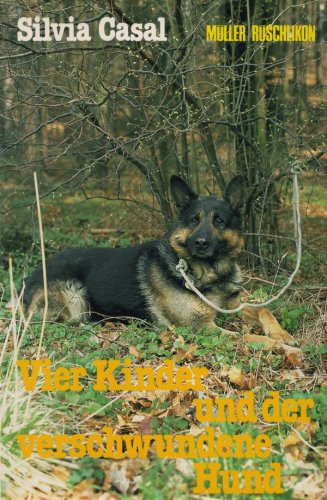 Beispielbild fr Vier Kinder und der verschwundene Hund zum Verkauf von Antiquariat Hans Wger