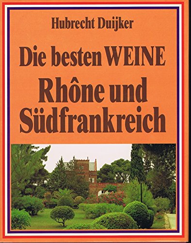 Beispielbild fr Die besten Weine, Rhone und Sdfrankreich zum Verkauf von medimops