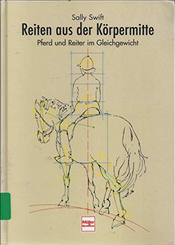 9783275009565: Reiten aus der Krpermitte 1. Pferd und Reiter im Gleichgewicht.