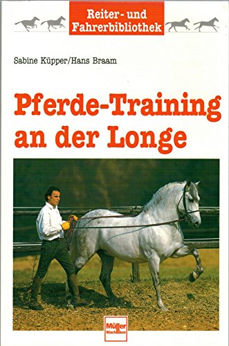 9783275012244: Pferde- Training an der Longe.