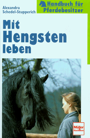 Beispielbild fr Mit Hengsten leben. Handbuch fr Pferdebesitzer. zum Verkauf von medimops