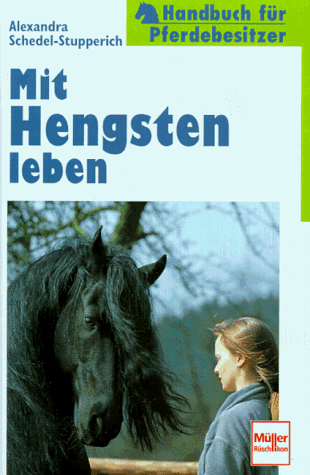 9783275012398: Mit Hengsten leben. Handbuch fr Pferdebesitzer.