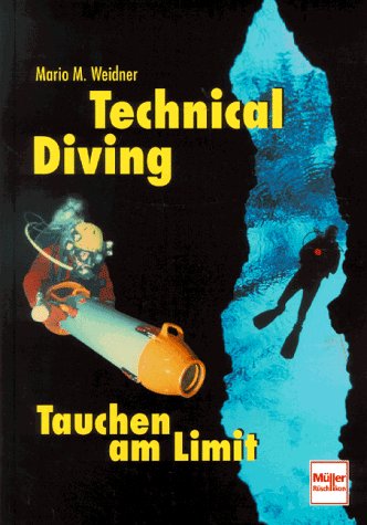 9783275012633: Technical Diving. Tauchen am Limit.