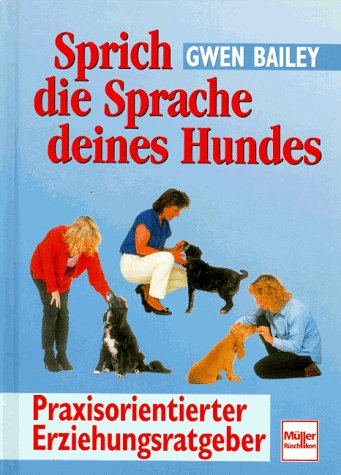 Stock image for Sprich die Sprache deines Hundes for sale by medimops