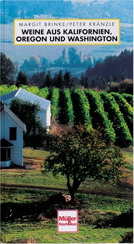 Beispielbild fr Weine aus Kalifornien, Oregon und Washington zum Verkauf von Gabis Bcherlager