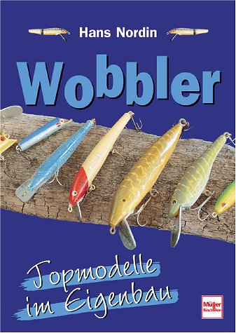 9783275013098: Wobbler. Topmodelle im Eigenbau.
